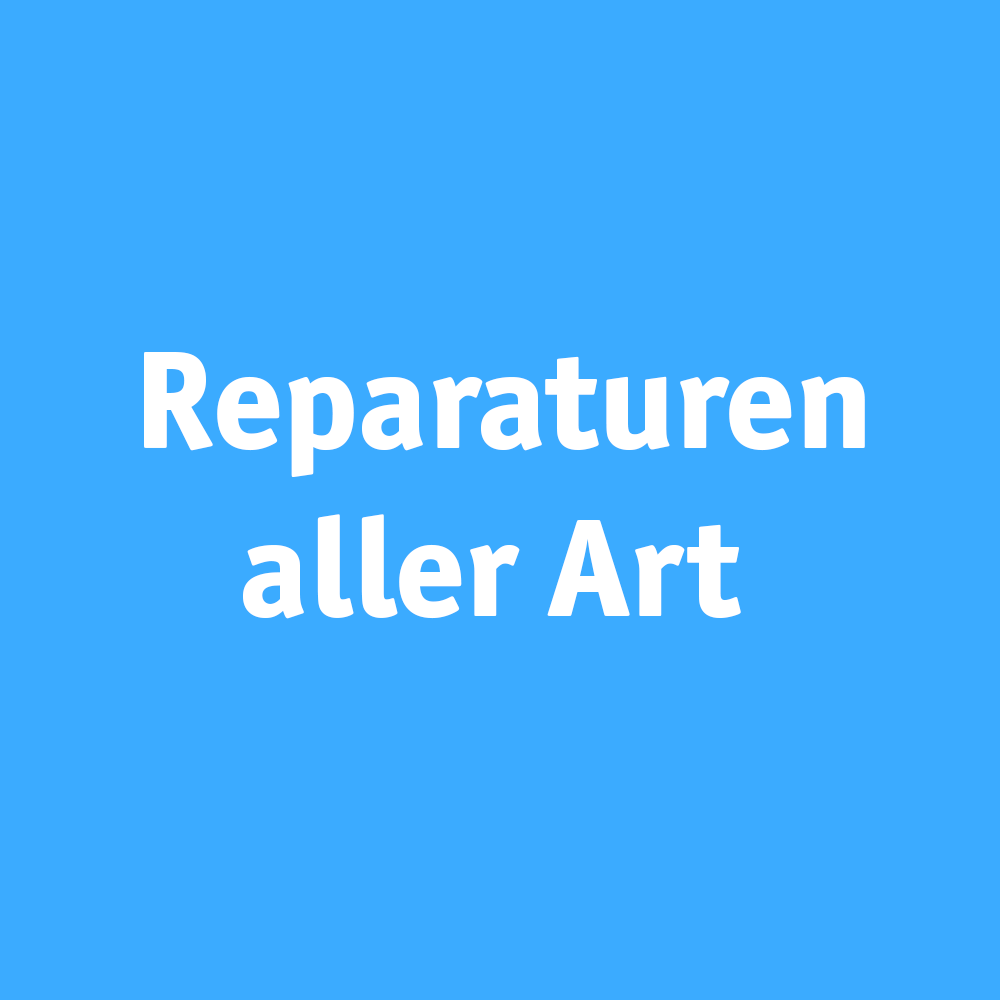 Reparaturen aller Art